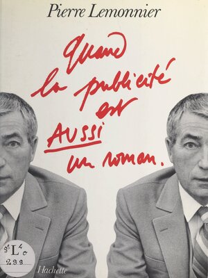cover image of Quand la publicité est aussi un roman